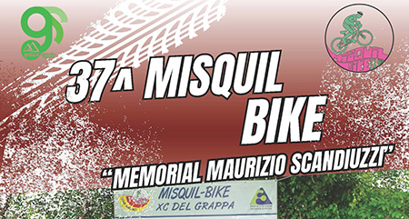 37^ MISQUIL BIKE - MEMORIAL MAURIZIO SCANDIUZZI